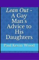Lean Out - A Gay Man's Advice to His Daughters
