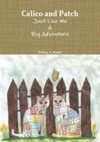Calico and Patch: Just Like Me & Big Adventure