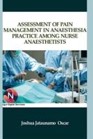 Assessment of Pain Management in Anaesthesia Practice Among Nurse Anaesthetists