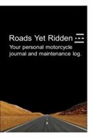 Roads Yet Ridden-Your Maintenance and Travel Journal