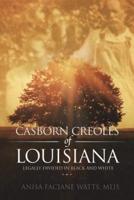Casborn Creoles of Louisiana: Legally Divided In Black and White