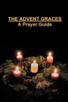 The Advent Graces: A Prayer Guide