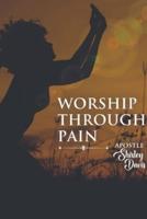 Worship Through Pain