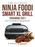 The Ultimate Ninja Foodi Smart XL Grill Cookbook 2021