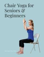 Chair Yoga for Seniors & Beginners