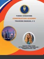 Three Kingdoms Construction Academy - Training Manual # 2