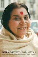 Every Day with Shri Mataji: Words of Guidance and Wisdom for Each Day of the Year
