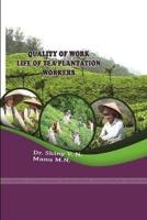 Quality of Work Life of Tea Plantation Workers