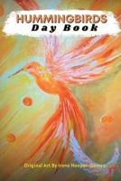 Hummingbirds Day Book With Art by Irene Hooper-Gomez