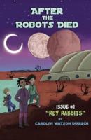 After The Robots Died, Issue #1