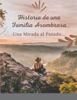 Historia De Una Familia Asombrosa, Una Mirada Al Pasado