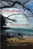 Walter Howard: Reflections in Moonlight