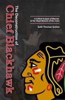 The Deconstruction of Chief Blackhawk: A Critical Analysis of Mascots & The Visual Rhetoric of the Indian.