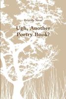 Ugh, Another Poetry Book?