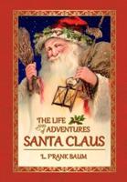 The Life and Adventures of Santa Claus