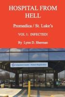 HOSPITAL FROM HELL  Promedica/St.Luke's Vol 1