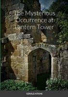 The Mysterious Occurrence at Lantern Tower
