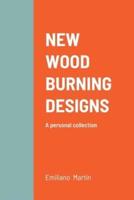 New Wood Burning Designs