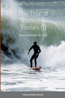 The Trial of Thomas E. Toolan, III