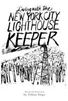 Living With The New York City Lighthouse Keeper