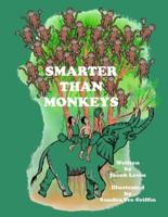 Smarter Than Monkeys