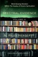 Spectral Evidence Volume III
