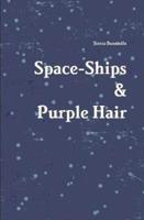 Space-Ships & Purple Hair