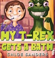 My T- Rex Gets a Bath