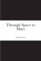 Through Space to Mars