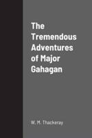 The Tremendous Adventures of Major Gahagan