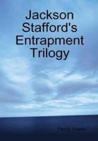 Jackson Stafford's Entrapment Trilogy
