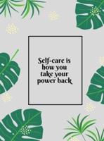 Self-Care Is How You Take Your Power Back
