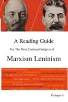 A Reading Guide for the Most Confused Subjects of Marxism Leninism