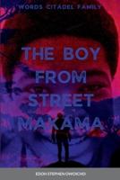THE BOY FROM STREET MAKAMA