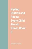 Kipling Stories and Poems Every Child Should Know, Book II