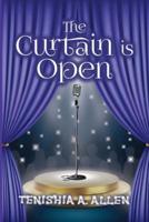 The Curtain is Open
