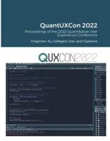 Proceedings of the 2022 Quantitative User Experience Conference (QuantUXCon 2022)