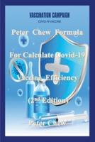 Peter Chew Formula for Calculate Covid-19 Vaccine Efficiency (2Nd Edition)