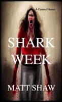 Shark Week: A Cosmic Horror