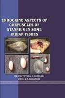 Endocrine Aspects of Corpuscles of Stannius in Some Indian Fishes
