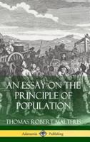 An Essay on the Principle of Population (Hardcover)