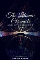 The Liliana Chronicle and Other Short Stories