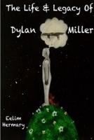The Life & Legacy of Dylan Miller
