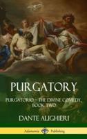 Purgatory: Purgatorio - The Divine Comedy, Book Two (Hardcover)