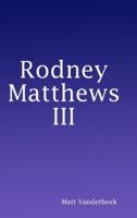 Rodney Matthews III