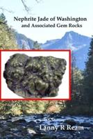 Nephrite Jade of Washington and Associated Gem Rocks