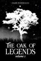The oak of legends: Volume 1
