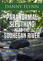 Paranormal Sleuthing Near The Souhegan River