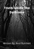 The Truth Inside The Darkness
