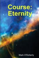Course: Eternity